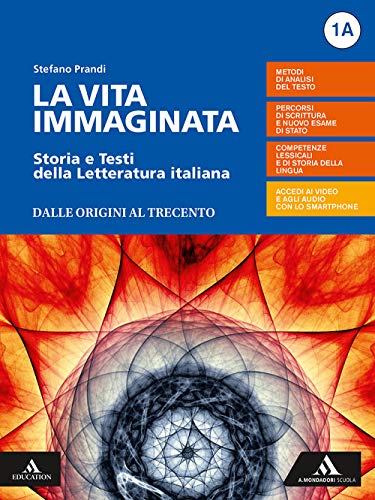 9788824776561: La vita immaginata. Storia e testi della letteratura italiana. Con Il nuovo esame di Stato e le altre prove dell'ultimo anno. Con Tutte le mappe della ... e Cinquecento (Vol. 1A-1B)