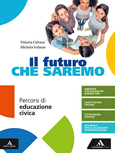 Stock image for Il futuro che saremo. Per la Scuola media. Con e-book. Con espansione online for sale by medimops