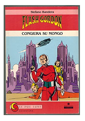 9788824811149: Flash Gordon. Congiura su Mongo (Le due lune)