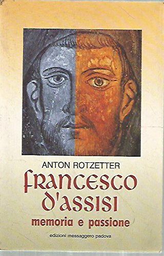 Beispielbild fr Francesco d'Assisi. Memoria e passione. zum Verkauf von FIRENZELIBRI SRL