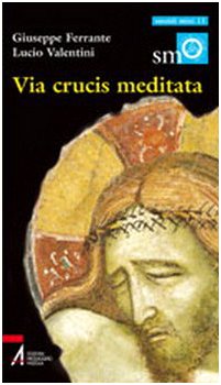 Beispielbild fr Via crucis meditata (Ascoltare celebrare vivere. Sussidi) zum Verkauf von medimops