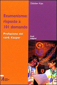 9788825017229: Ecumenismo: risposte a 101 domande