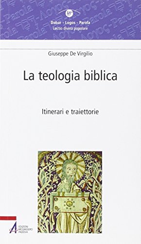 9788825018073: La teologia biblica. Itinerari e traiettorie