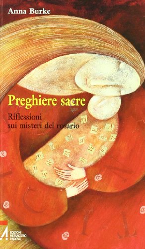 Stock image for Preghiere sacre. Riflessioni sui misteri del rosario for sale by libreriauniversitaria.it