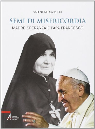 Beispielbild fr Semi di misericordia. Madre Speranza e papa Francesco zum Verkauf von medimops