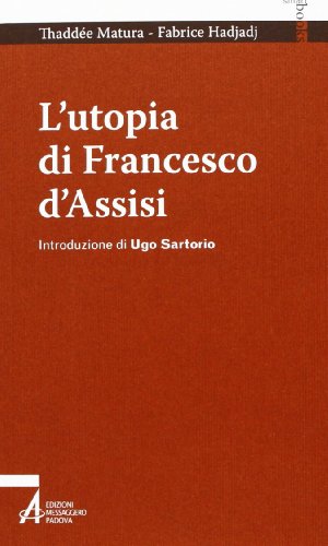 Imagen de archivo de L'utopia di Francesco d'Assisi a la venta por libreriauniversitaria.it