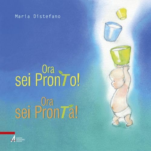 Stock image for Ora sei pronto! Ora sei pronta! for sale by libreriauniversitaria.it