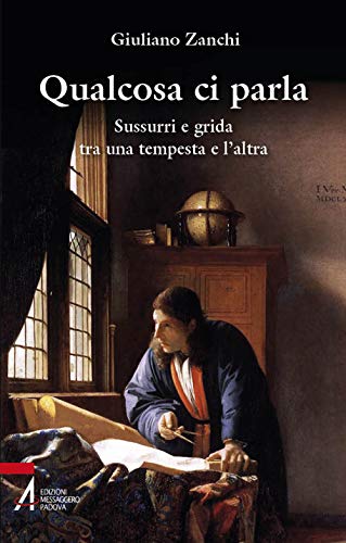 Stock image for Qualcosa ci parla. Sussurri e grida tra una tempesta e l'altra for sale by libreriauniversitaria.it