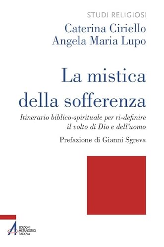 Beispielbild fr La mistica della sofferenza (Studi religiosi) zum Verkauf von libreriauniversitaria.it