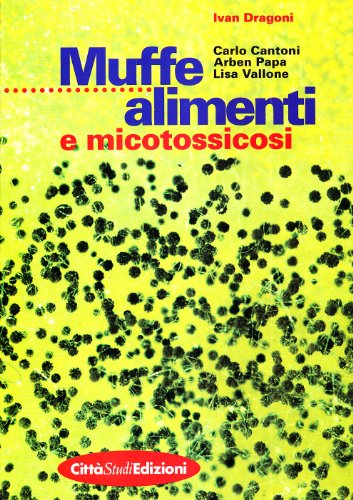 Imagen de archivo de Muffe, alimenti e micotossicosi a la venta por Brook Bookstore