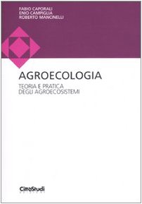 9788825173529: Agroecologia. Teoria e pratica degli agroecosistemi