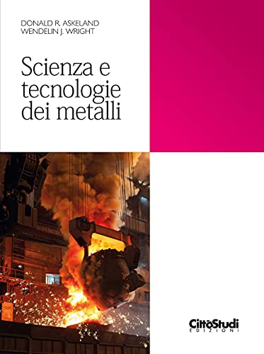 Stock image for SCIENZA E TECNOLOGIA DEI METALLI for sale by Brook Bookstore