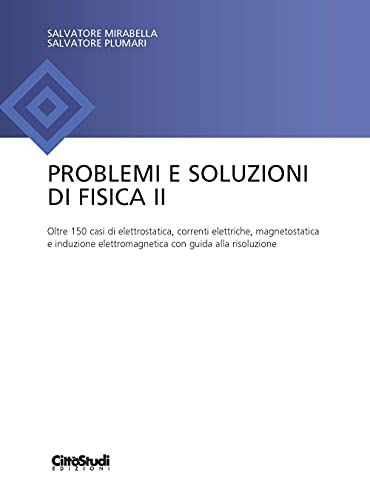 Stock image for Problemi e soluzioni di fisica II for sale by libreriauniversitaria.it