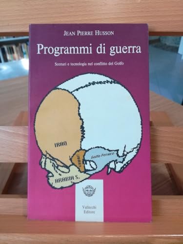 9788825216127: Programmi di guerra. Scenari e tecnologia nel conflitto del Golfo (Cronaca e storia)