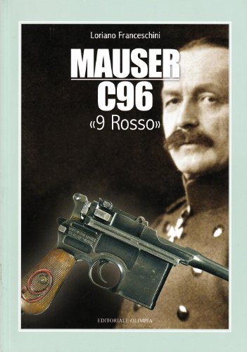 9788825301779: Mauser C96 9 rosso. Ediz. illustrata (Armi)