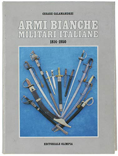 Armi bianche militari italiane (1814-1950) (Armi e tiro) [Brossura] (9788825316391) by Unknown Author