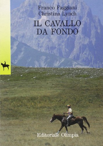 Beispielbild fr Il cavallo da fondo Faggiani, Franco and Lynch, Christina zum Verkauf von Librisline