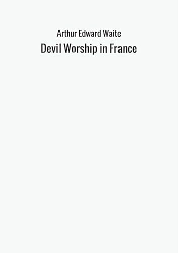 Stock image for Devil Worship in France for sale by Revaluation Books