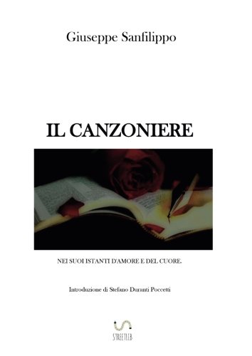 Beispielbild fr IL CANZONIERE NEI SUOI ISTANTI D'AMORE E DEL CUORE. zum Verkauf von Revaluation Books