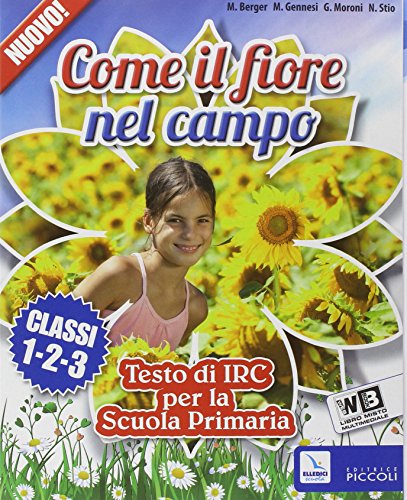 Beispielbild fr Come il fiore nel campo. Per la 1, 2 e 3 classe elementare. Con e-book. Con espansione online zum Verkauf von medimops