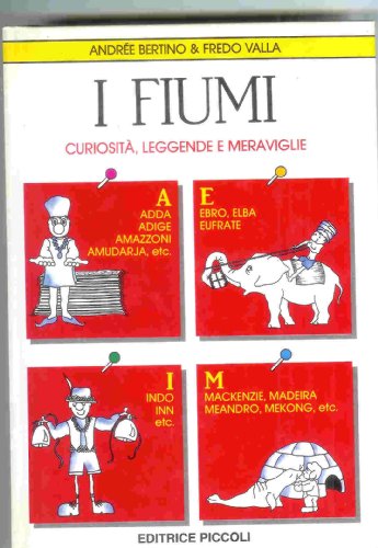 Stock image for I fiumi. Curiosit, leggende, meraviglie for sale by medimops