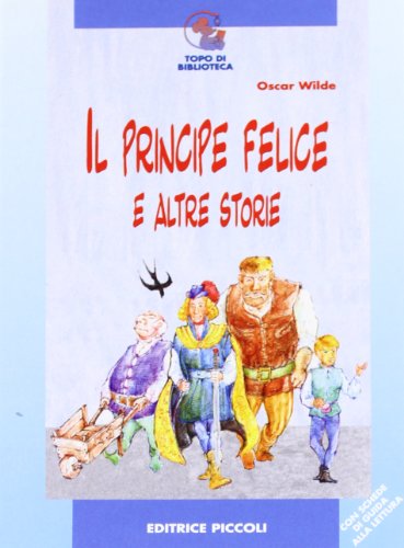 Stock image for Il principe felice e altre storie (Topo di biblioteca) for sale by medimops