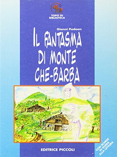 Beispielbild fr Il fantasma di monte Che-Barba (Topo di biblioteca) zum Verkauf von medimops