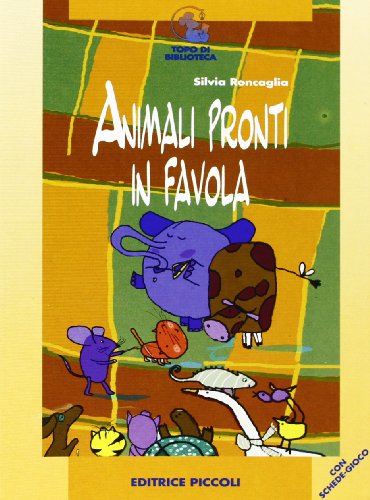 Stock image for Animali pronti in favola (Topo di biblioteca) for sale by medimops