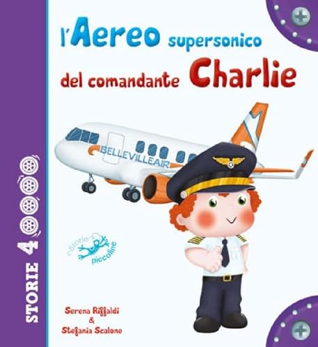 Beispielbild fr L'aereo supersonico del comandante Charlie. Ediz. a colori zum Verkauf von medimops