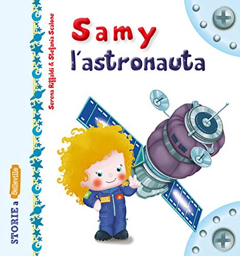 Beispielbild fr Samy l'astronauta. Ediz. illustrata zum Verkauf von Brook Bookstore
