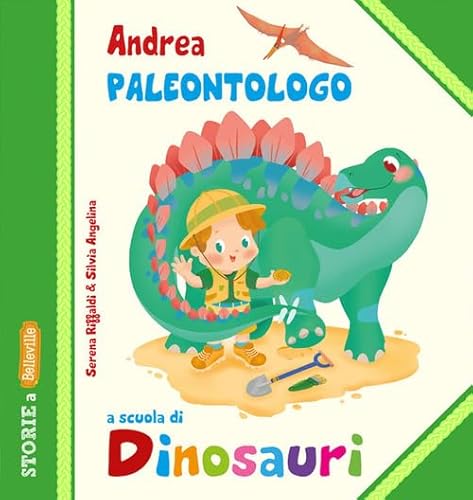 Beispielbild fr Andrea Paleontologo a scuola di dinosauri. Ediz. illustrata (Storie a Belleville) zum Verkauf von libreriauniversitaria.it