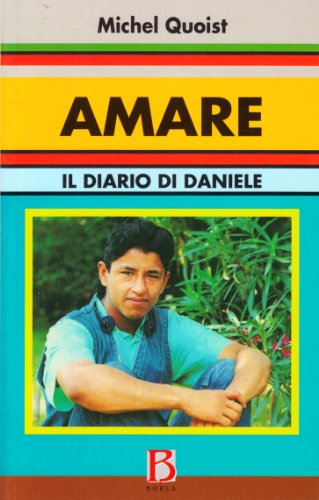 Amare. Il diario di Daniele (9788826300030) by Michel Quoist