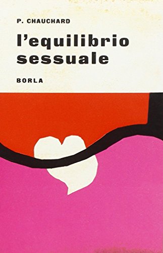 L'equilibrio sessuale (9788826300344) by Paul Chauchard