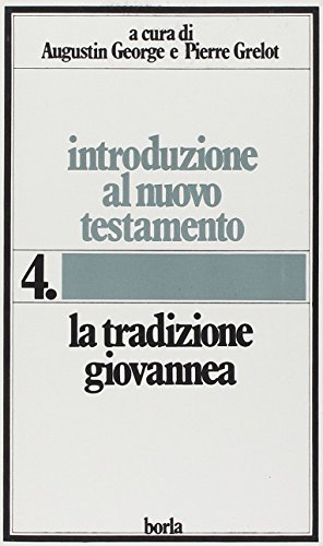 Stock image for Introduzione al Nuovo Testamento vol. 4 - La tradizione giovannea [Paperback] for sale by Brook Bookstore