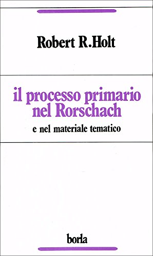 Il processo primario nel Rorschach e nel materiale tematico (9788826302904) by Unknown Author