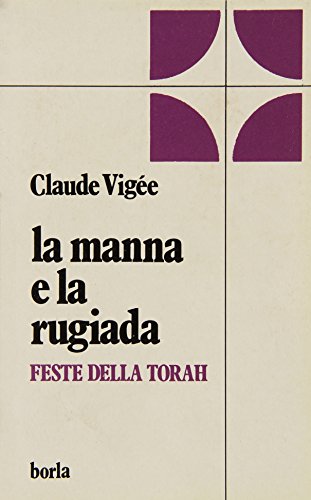 La manna e la rugiada. Feste della Torah (9788826304779) by Unknown Author