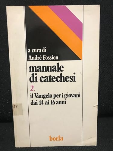 Beispielbild fr Manuale di catechesi vol. 2 - Il Vangelo per i giovani dai 14 ai 16 anni [Paperback] zum Verkauf von Brook Bookstore