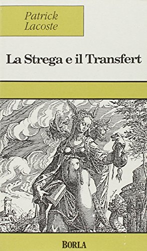 Stock image for La strega e il transfert. Sulla metapsicologia delle nevrosi [Paperback] for sale by Brook Bookstore