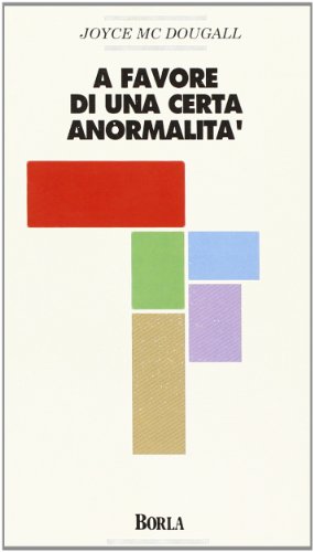 A favore di una certa anormalitÃ  (9788826309996) by McDougall, Joyce