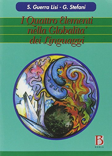 Stock image for I quattro elementi nella globalit dei linguaggi. Con videocassetta [Paperback] for sale by Brook Bookstore
