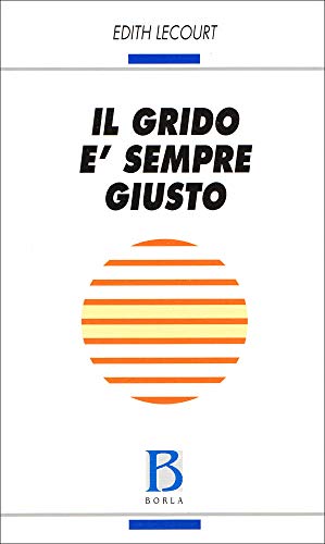 Stock image for Il grido  sempre giusto [Paperback] for sale by Brook Bookstore