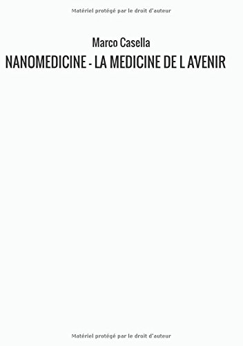 Beispielbild fr NANOMEDICINE - LA MEDICINE DE L'AVENIR zum Verkauf von Revaluation Books