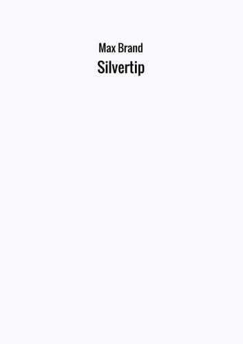 Stock image for Silvertip for sale by Revaluation Books
