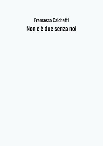 Stock image for Non c' due senza noi (Italian Edition) for sale by GF Books, Inc.
