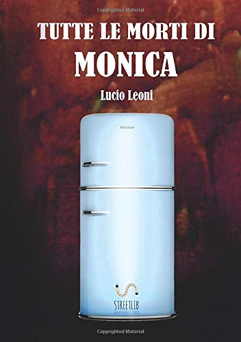 Beispielbild fr Tutte le morti di Monica zum Verkauf von Revaluation Books