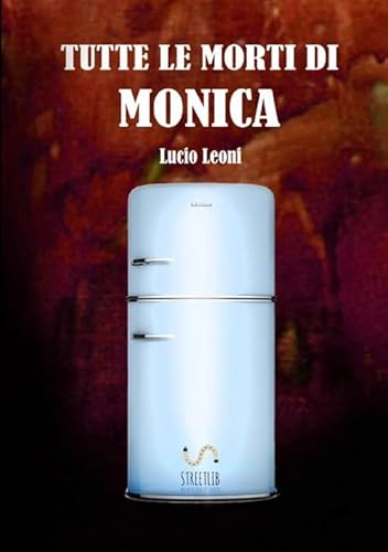 Stock image for Tutte le morti di Monica for sale by Revaluation Books