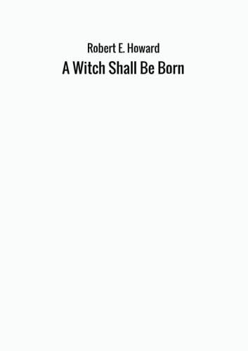 Stock image for A Witch Shall Be Born for sale by Revaluation Books