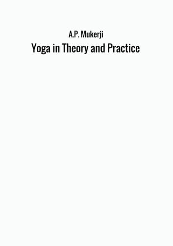 Imagen de archivo de Yoga in Theory and Practice a la venta por Revaluation Books