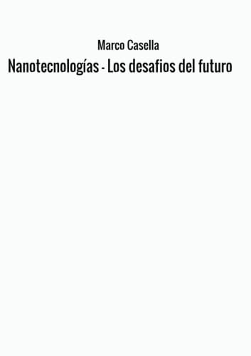 9788826408477: Nanotecnologas - Los desafios del futuro (Spanish Edition)