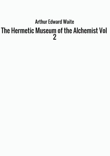 Stock image for The Hermetic Museum of the Alchemist Vol 2: Volume 2 for sale by Revaluation Books